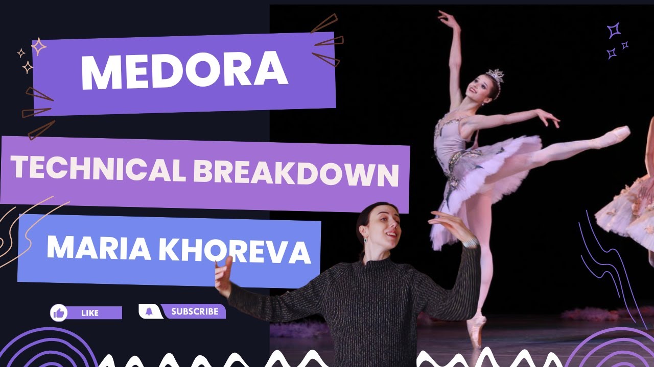 Medora Variation Le Corsaire - Maria Khoreva -Technical Breakdown