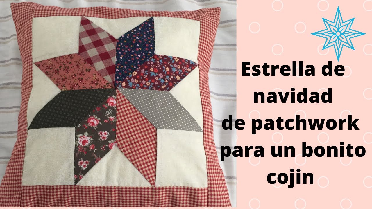 Como hacer un Coj&iacute;n de Estrella de 8 puntas  de patchwork