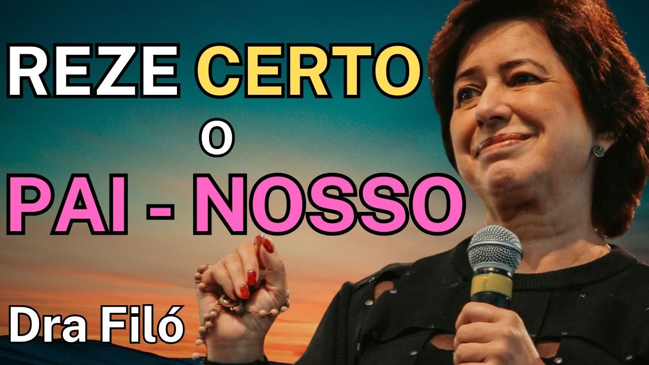 LIVRAI-NOS DO MAL: o sentido escondido no Pai Nosso | Dra Filó