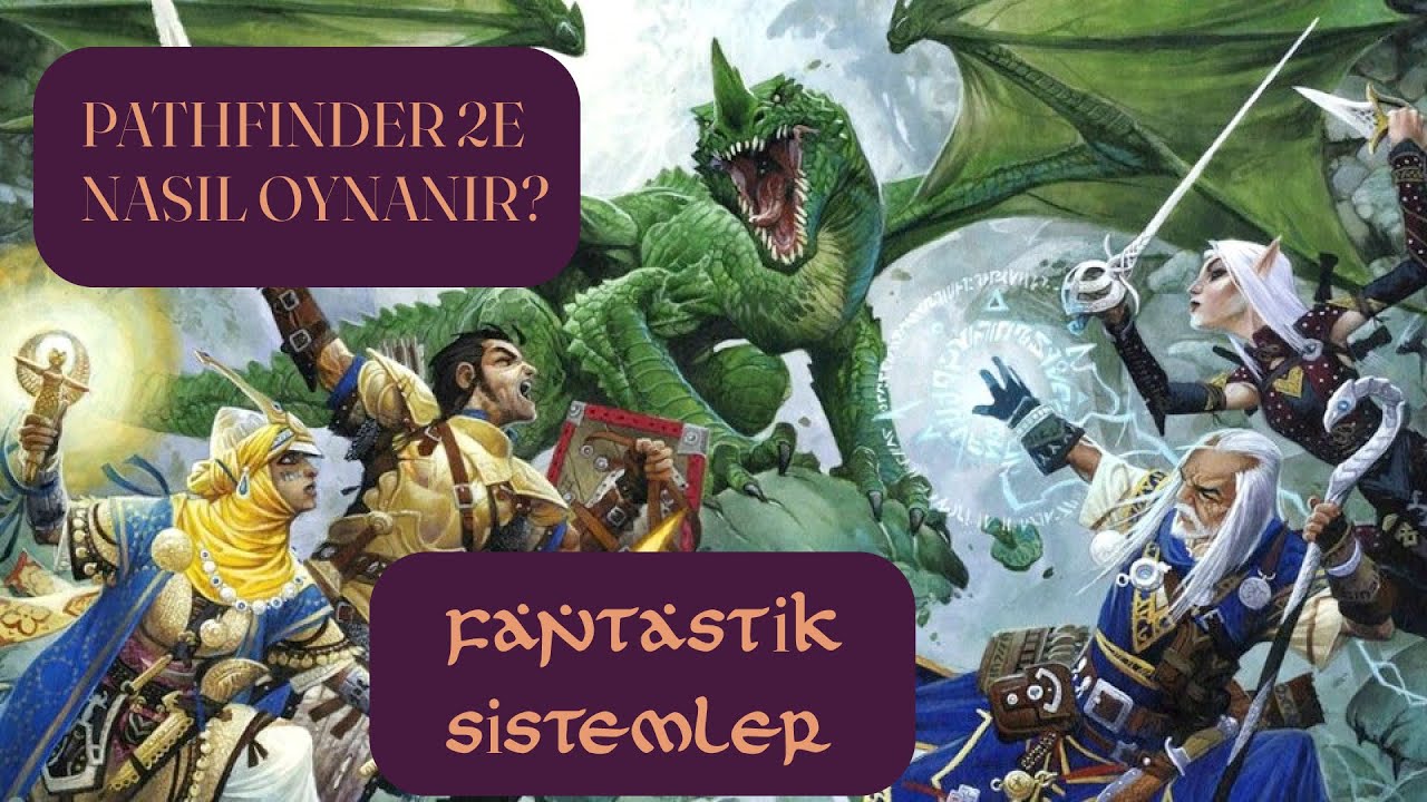 Pathfinder 2e Nasıl Oynanır? | Fantastik Sistemler | PF2e | Bölüm 2