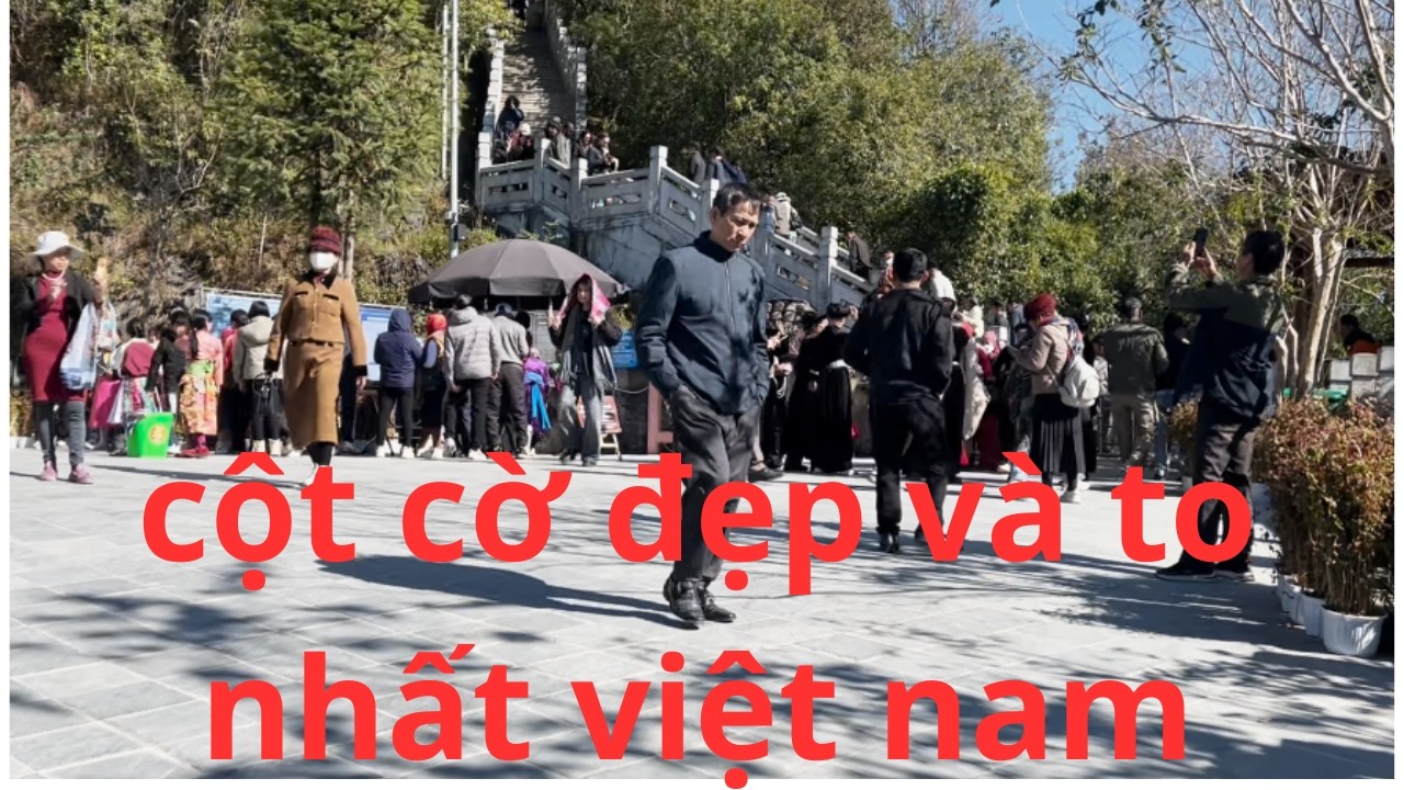 TTV   hàng ngàn người tranh nhau tham quan cột cờ lũng cú hà giang