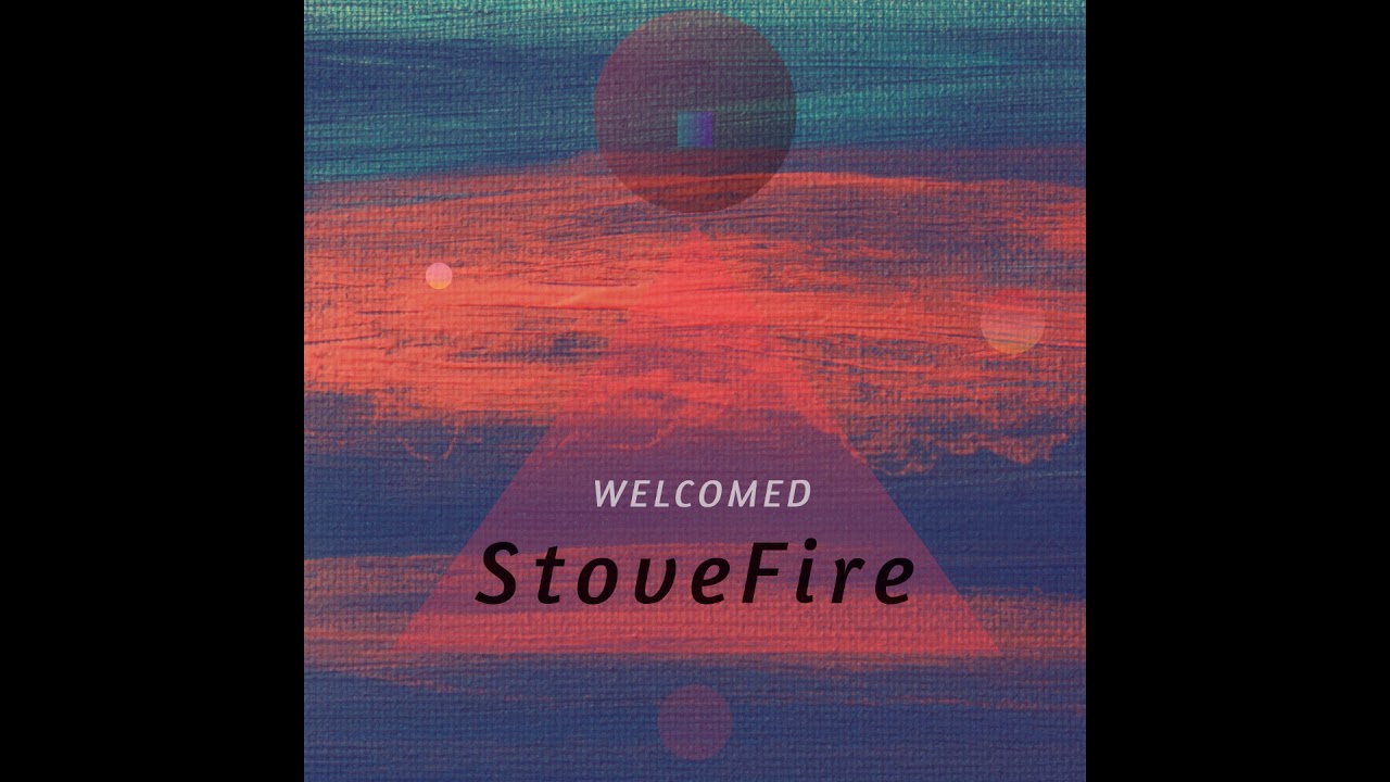 StoveFire - Welcomed