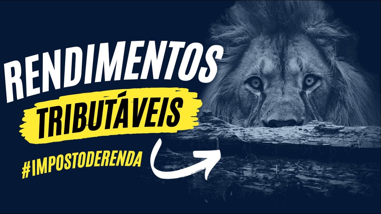 O que s&atilde;o Rendimentos Tribut&aacute;veis?
