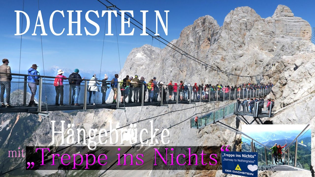 DACHSTEIN - Hängebrücke mit „Treppe ins Nichts“ - Österreich / AUSTRIA
