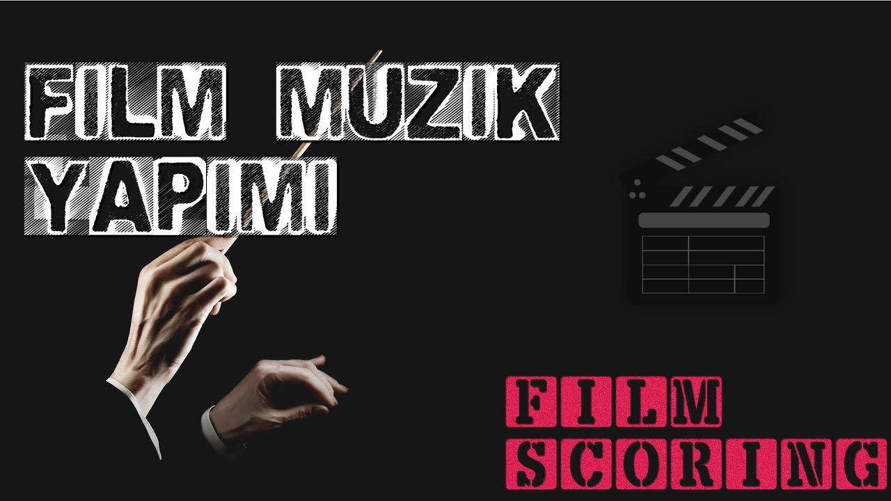 Film Müziği Nasıl Yapılır?