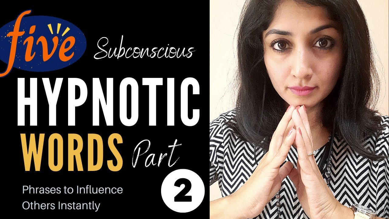 How to Influence Others Subconsciously Using NLP - 5 More Hypnotic Words-Part 2