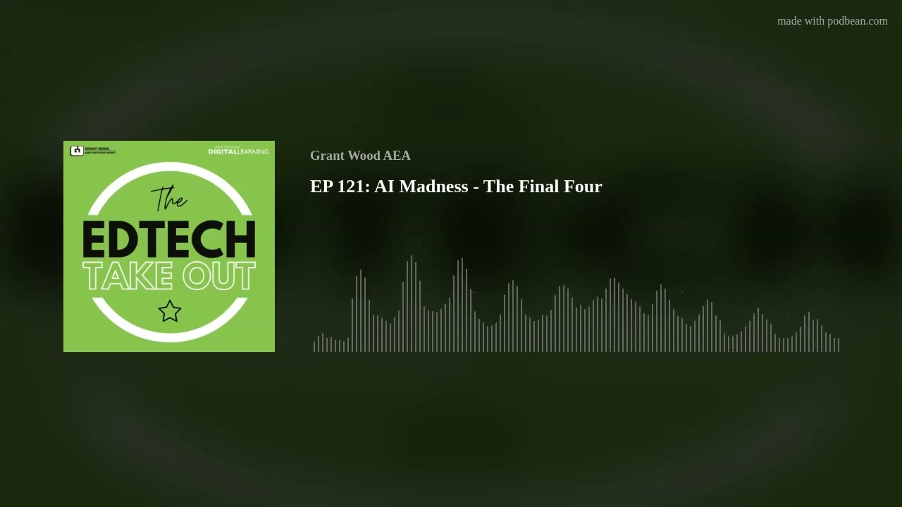 EP 121: AI Madness - The Final Four