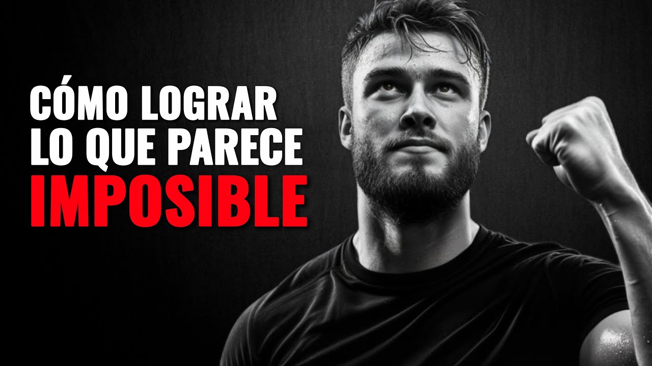 (Aunque Tu Mente Diga que NO) Así Lograrás Hacer lo IMPOSIBLE.