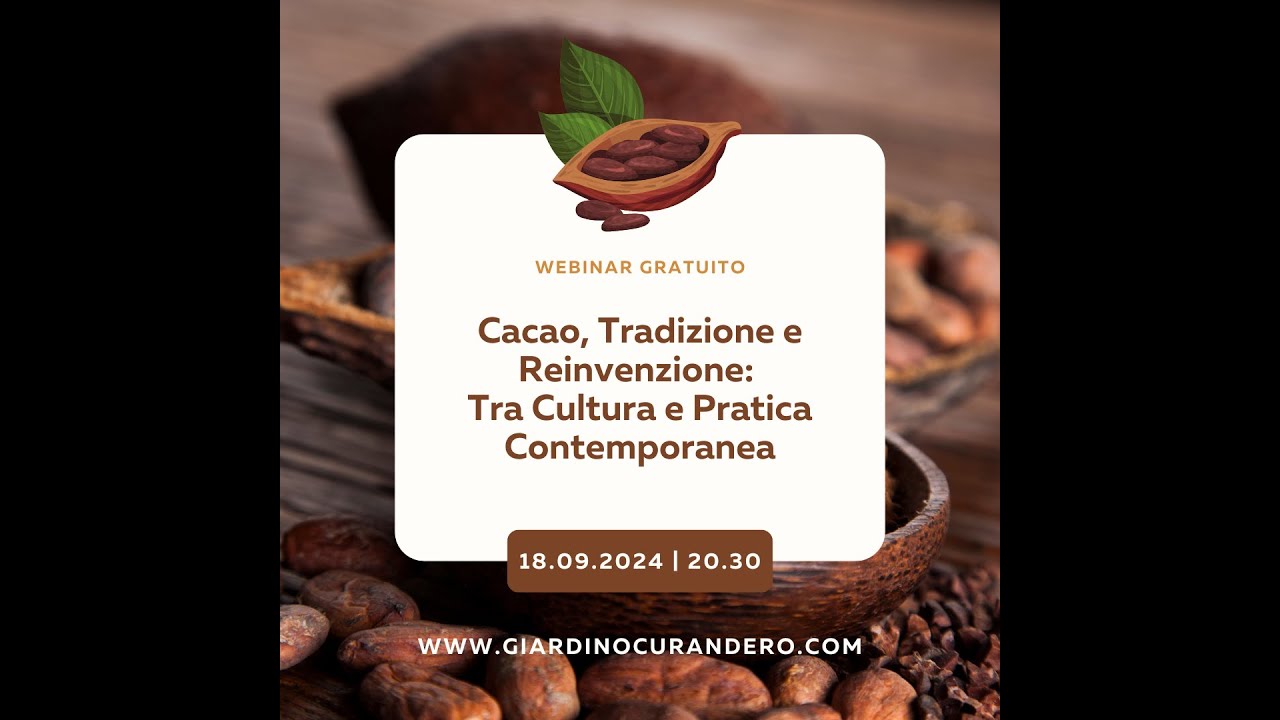 Webinar Gratuito: Cacao, Tradizione e Reinvenzione: Tra Cultura e Pratica Contemporanea