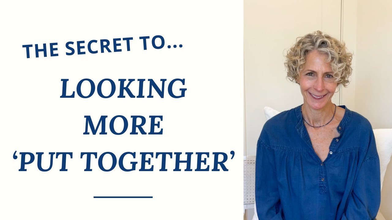 How to Look More PUT TOGETHER - Most Common Client Requests (Part One)