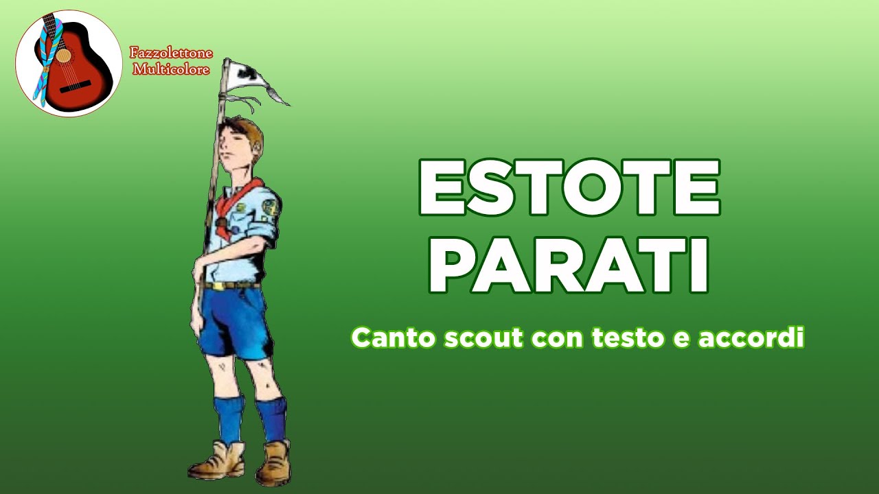Estote Parati - canto scout con testo