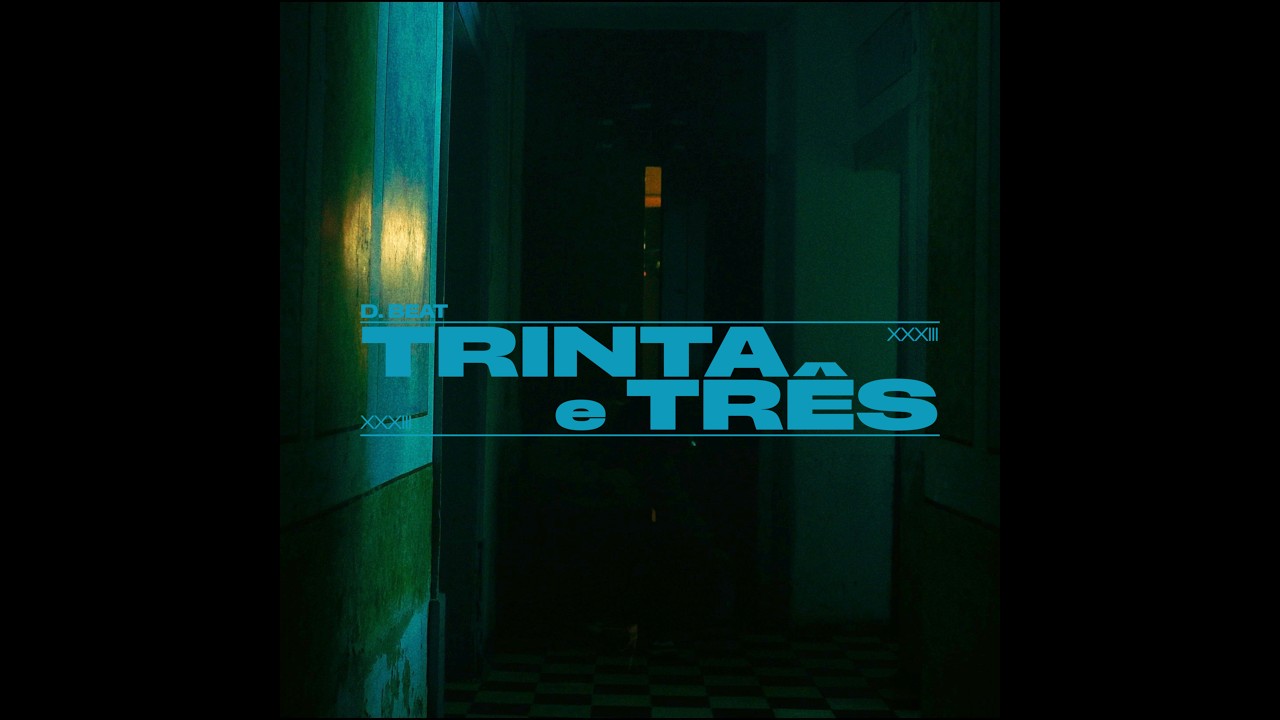 D. Beat - Trinta e tr&ecirc;s (Video Oficial)
