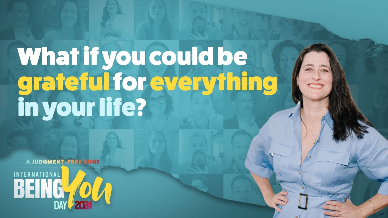 What If You Could Be Grateful for Everything in Your Life?