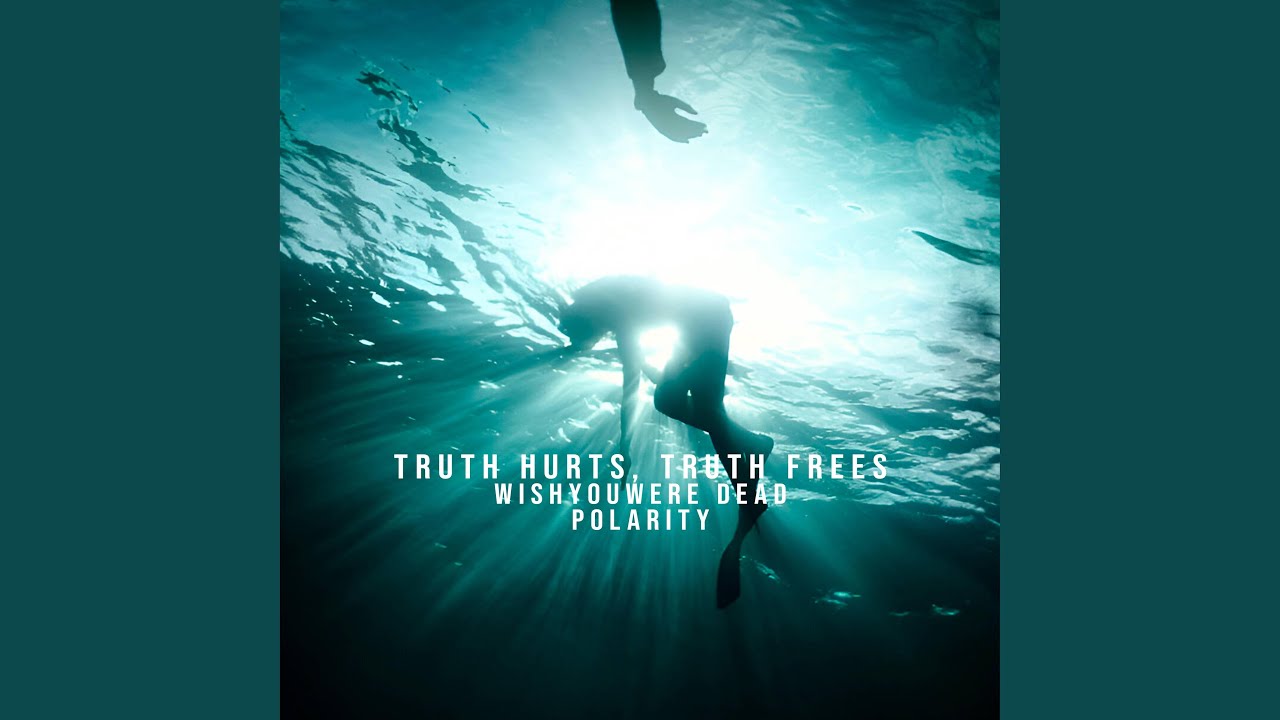 Truth hurts, truth frees (feat. Wishyouwere Dead)