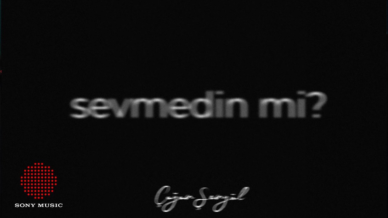Çağan Şengül - sevmedin mi?