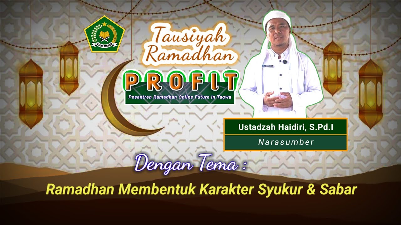 Ramadhan Membentuk Karakter Syukur dan Sabar || Pesantren Ramadhan Online || Kemenag Bangka Tengah 