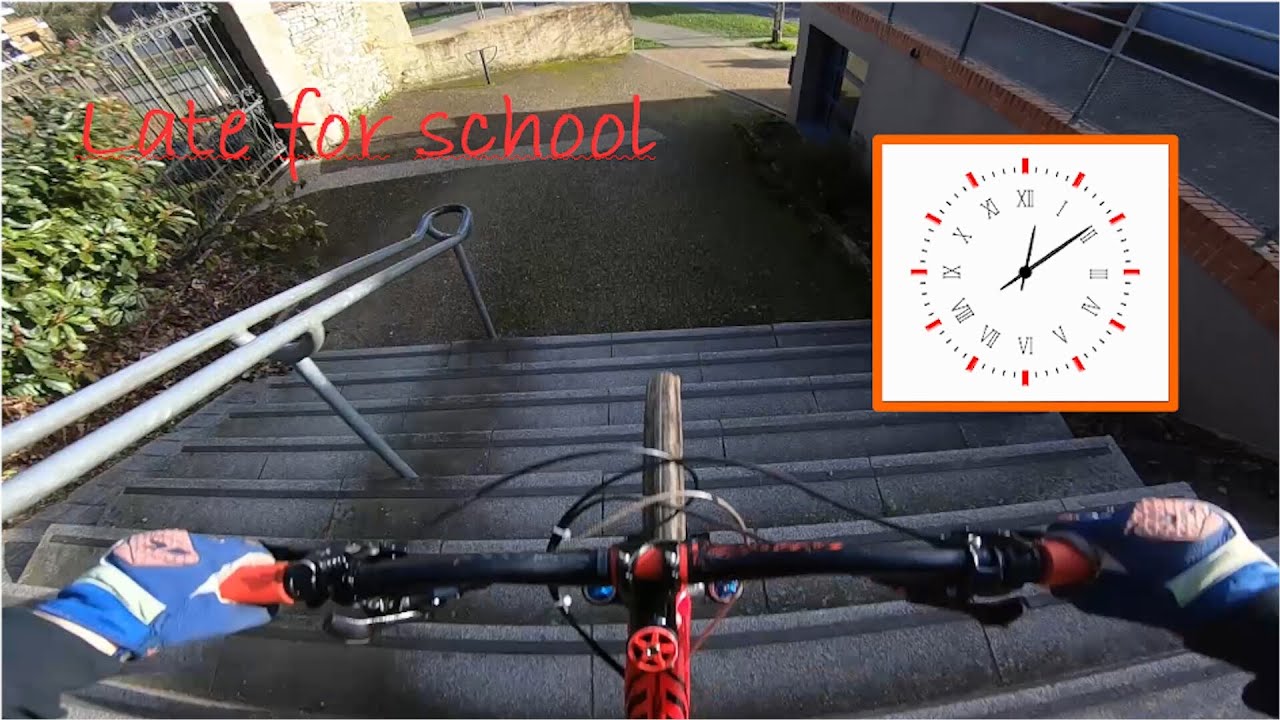 LATE FOR SCHOOL/MTB/GOPRO