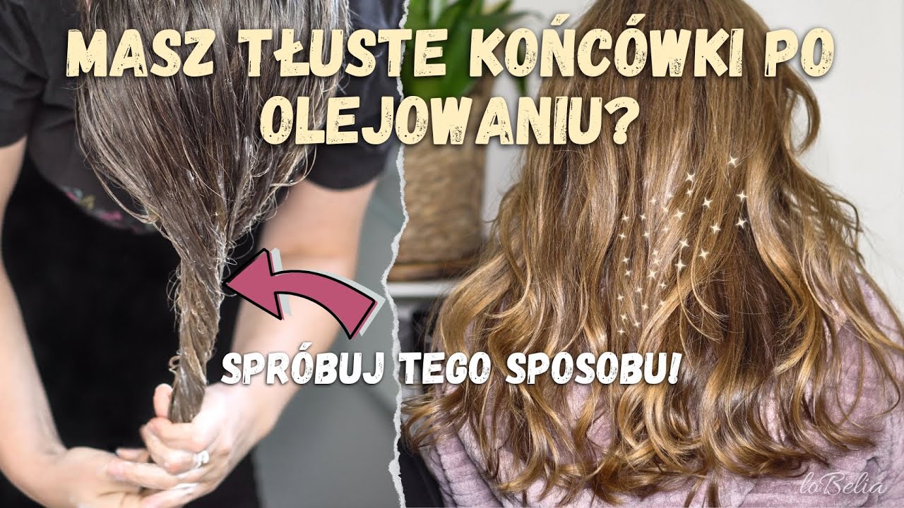 Jak olejować włosy, żeby nie były tłuste? Mój sekret łatwego zmywania oleju!
