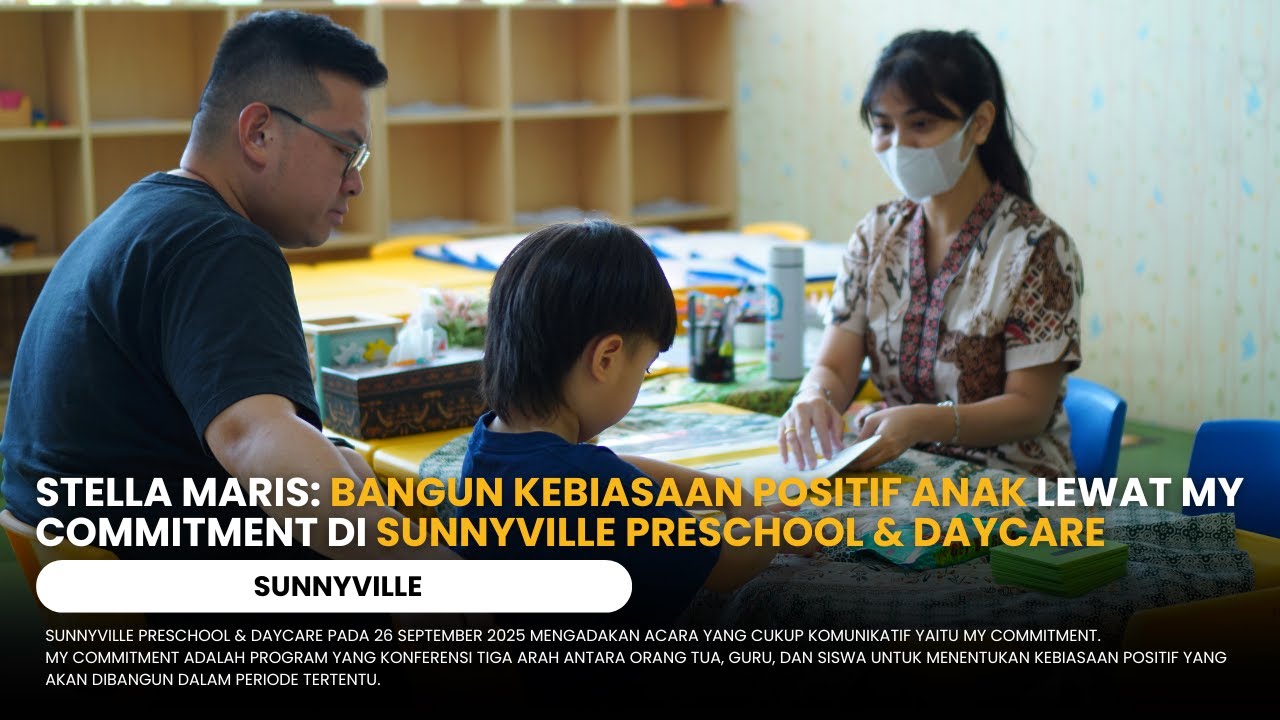 STELLA MARIS: BANGUN KEBIASAAN POSITIF ANAK LEWAT MY COMMITMENT DI SUNNYVILLE PRESCHOOL & DAYCARE