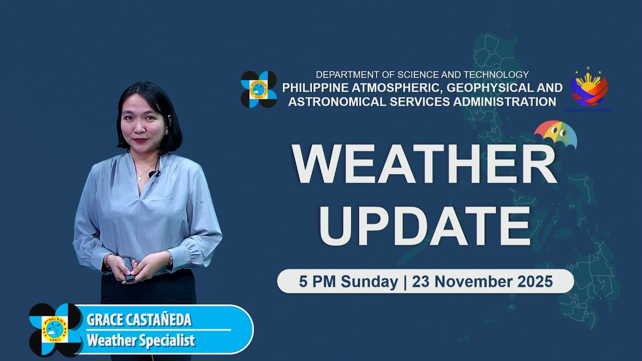Public Weather Forecast issued at 5 PM | November 23, 2025 - Sunday