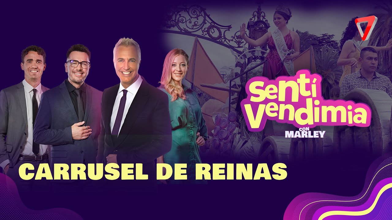 SENTÍ VENDIMIA 2025 | Carrusel de Reinas EN VIVO con MARLEY
