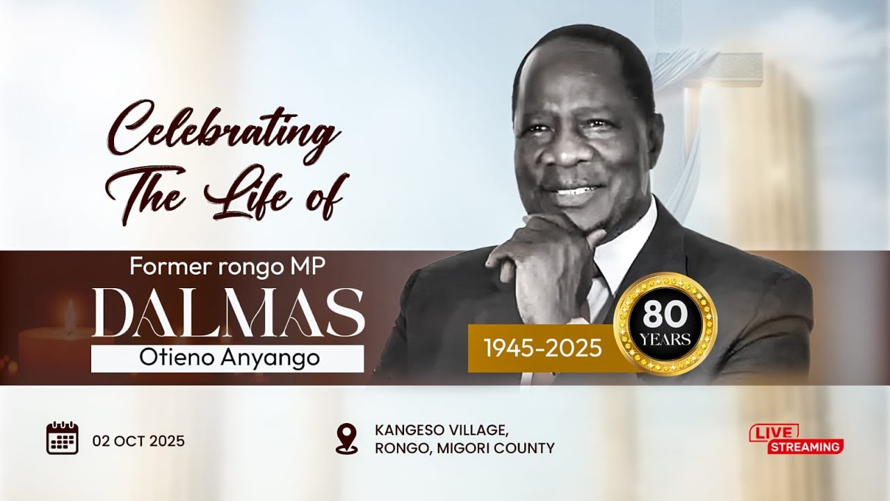 CELEBRATING THE LIFE OF FORMER MP DALMAS OTIENO ANYANGO