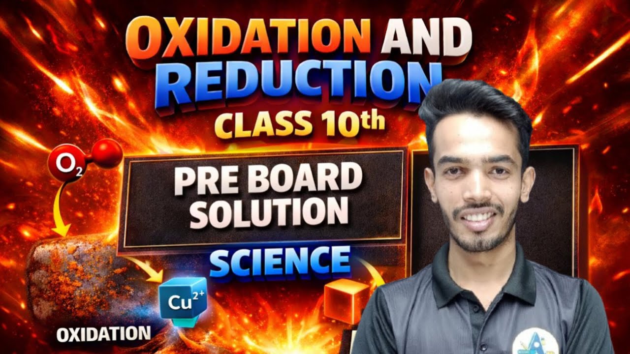 OXIDATION AND REDUCTION CLASS 10TH PRE- BOARD SOLUTION 2025🔥