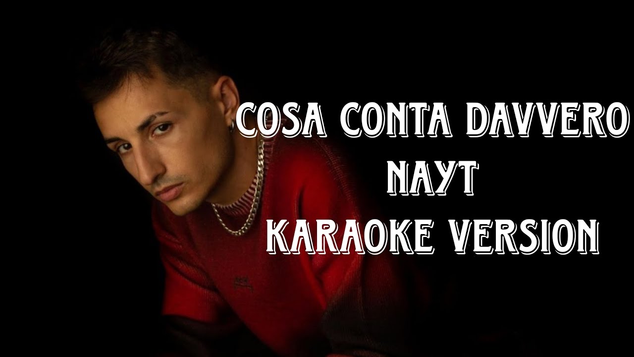 Nayt- Cosa conta davvero (Karaoke version)