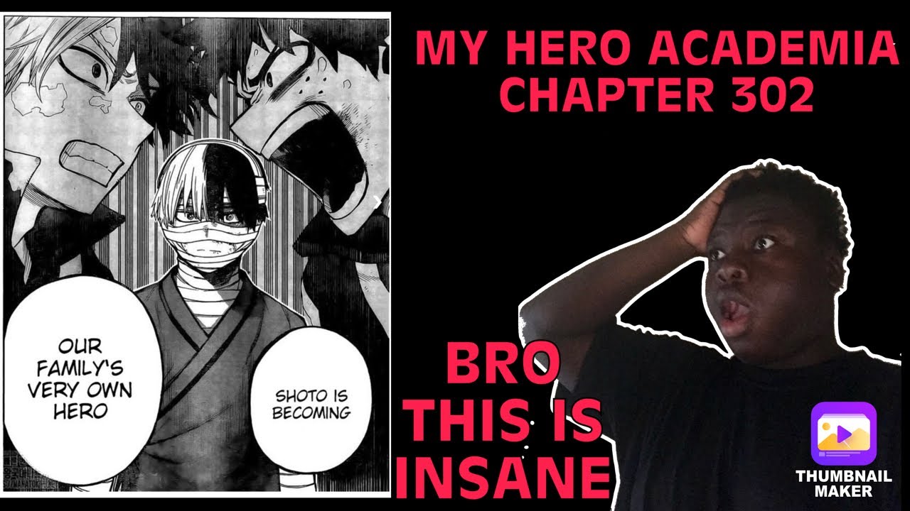 MY HERO ACADEMIA CHAPTER 302 REACTION | BRO TOUYA IS SOMETHING ELSE
