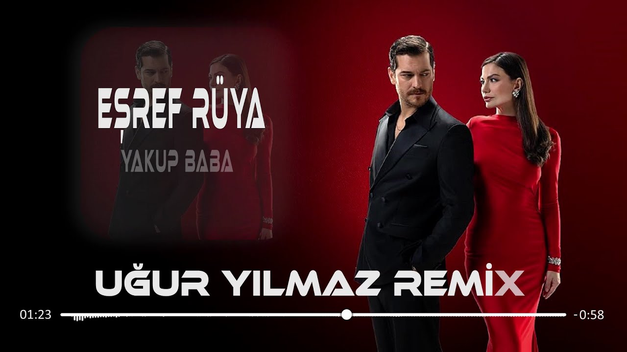 Eşref R&uuml;ya - Yakup BaBa ( Uğur Yılmaz Remix )
