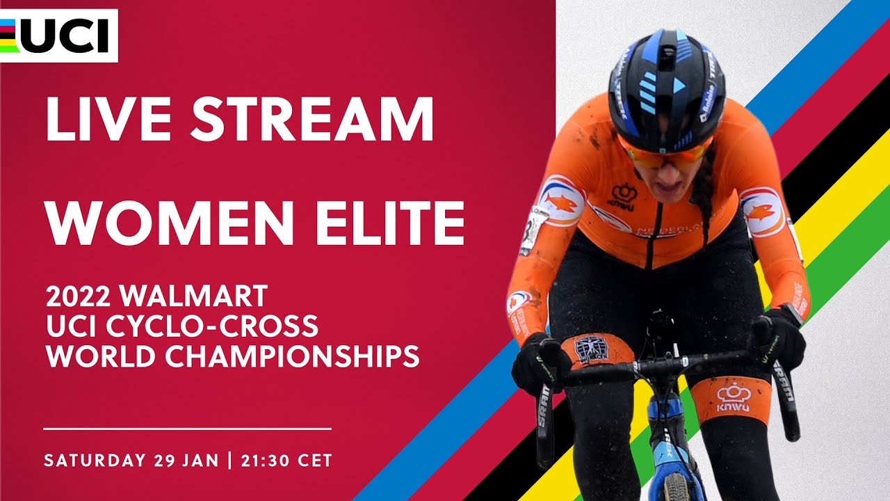 LIVE - Women Elite | 2022 Walmart UCI Cyclo-cross World Championships