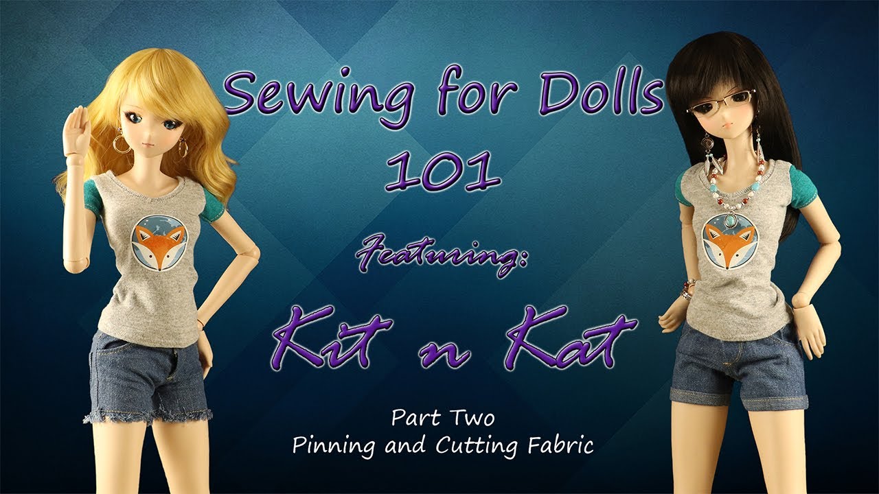 Sewing for Smart Doll 101 Part 2