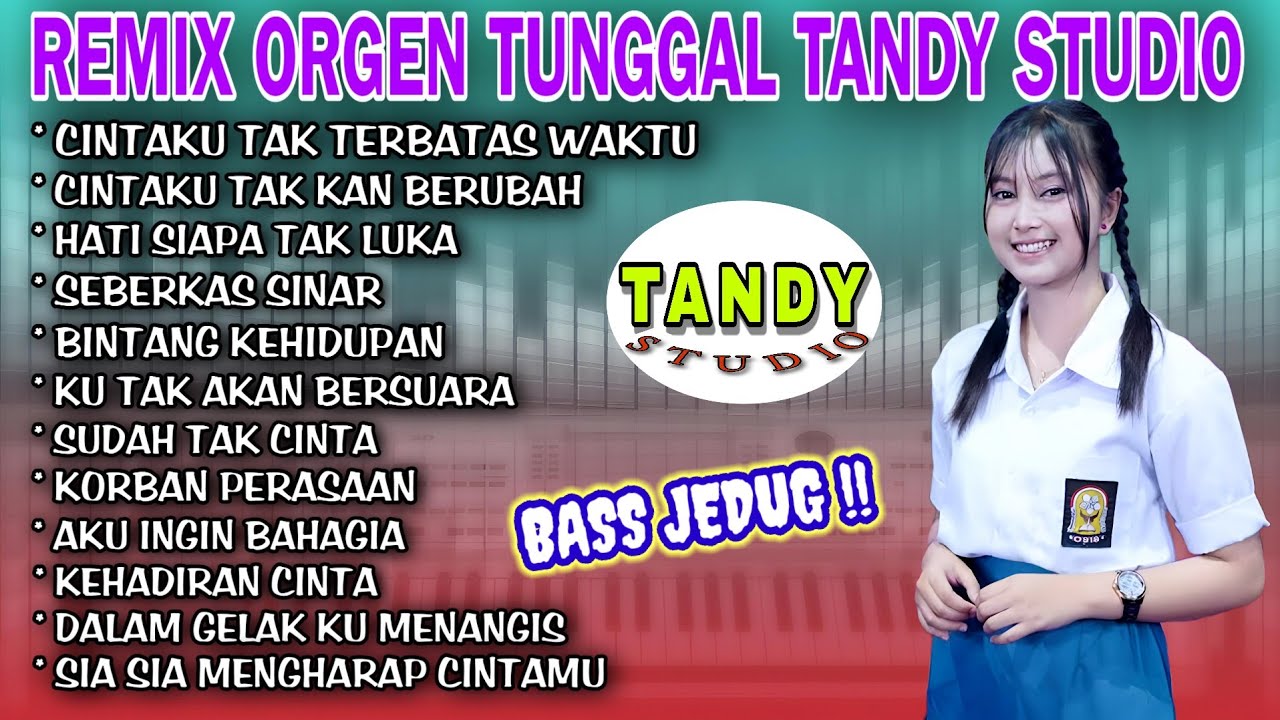REMIX ORGEN TUNGGAL TANDY STUDIO❗Lagu pop lawas viral❗Cintaku tak terbatas waktu, Sudah tak cinta