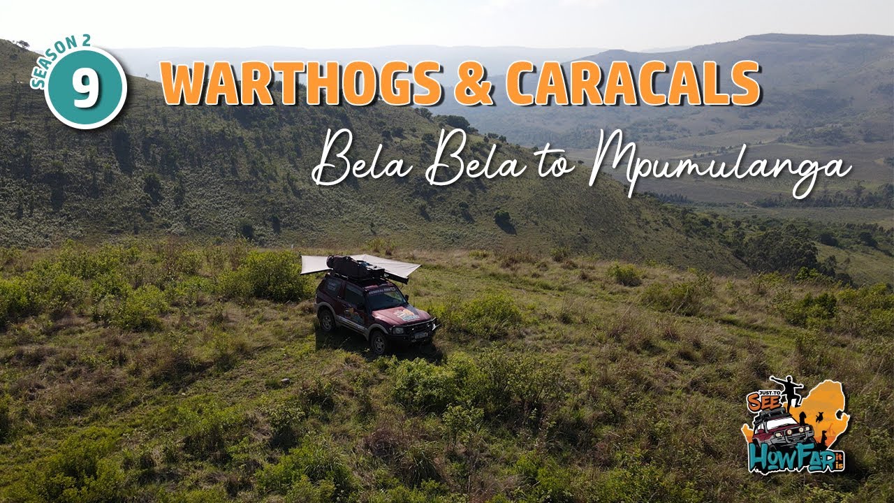 Overlanding Southern Africa: JTS2 Ep 9 - Warthogs & Caracals - Bela Bela to Mpumulanga