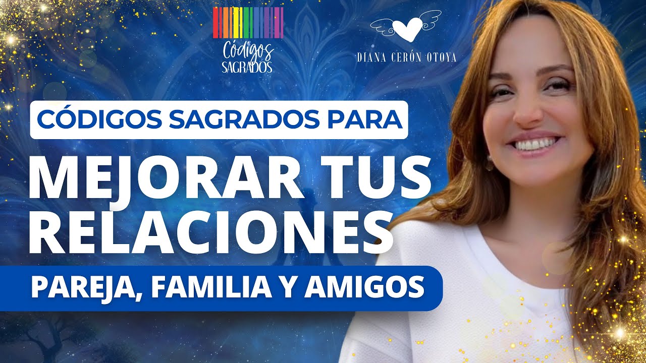 Códigos Sagrados para Mejorar tus Relaciones: Familia, Pareja y Amigos 💫🔢