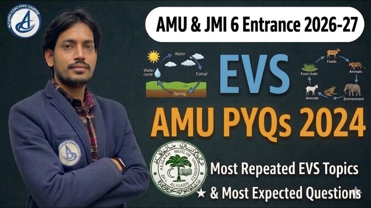 AMU Class 6 Entrance 2026 -EVS Most Repeated Questions-AMU PYQs 2024 | JMI & AMU Class 6 Preparation