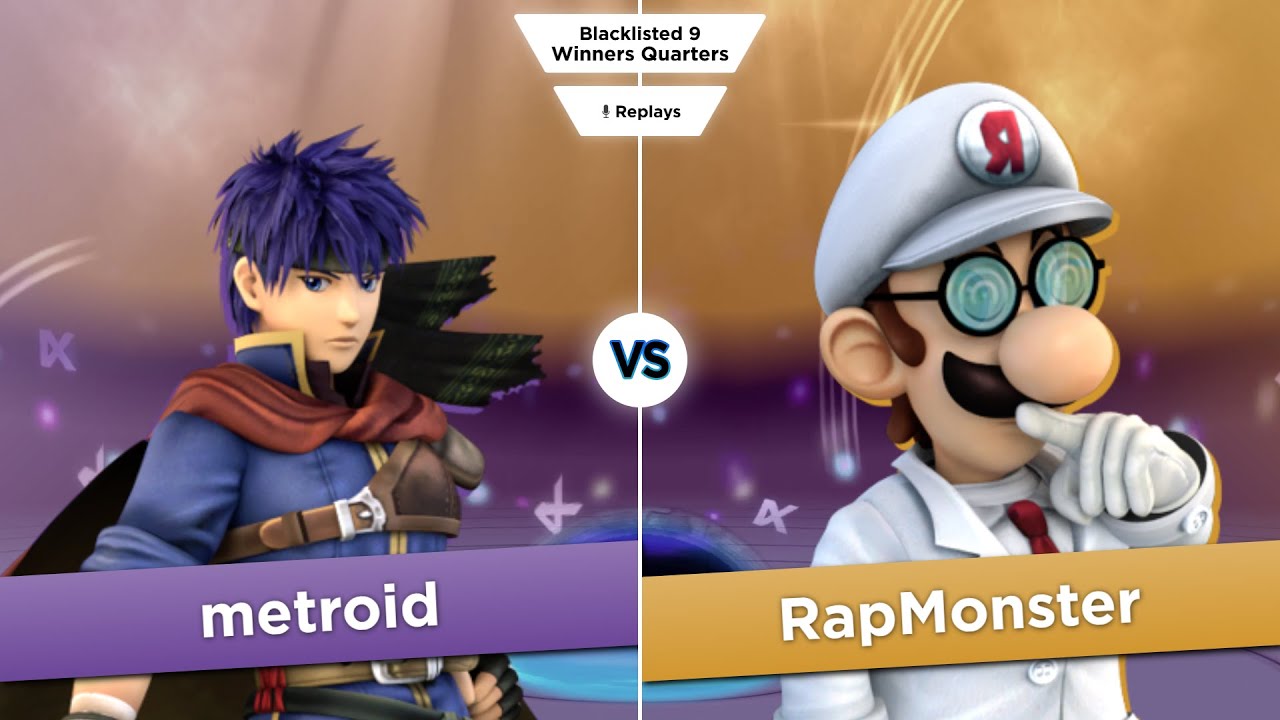 Blacklisted 9 WQ - metroid (Ike) vs RapMonster (Luigi)