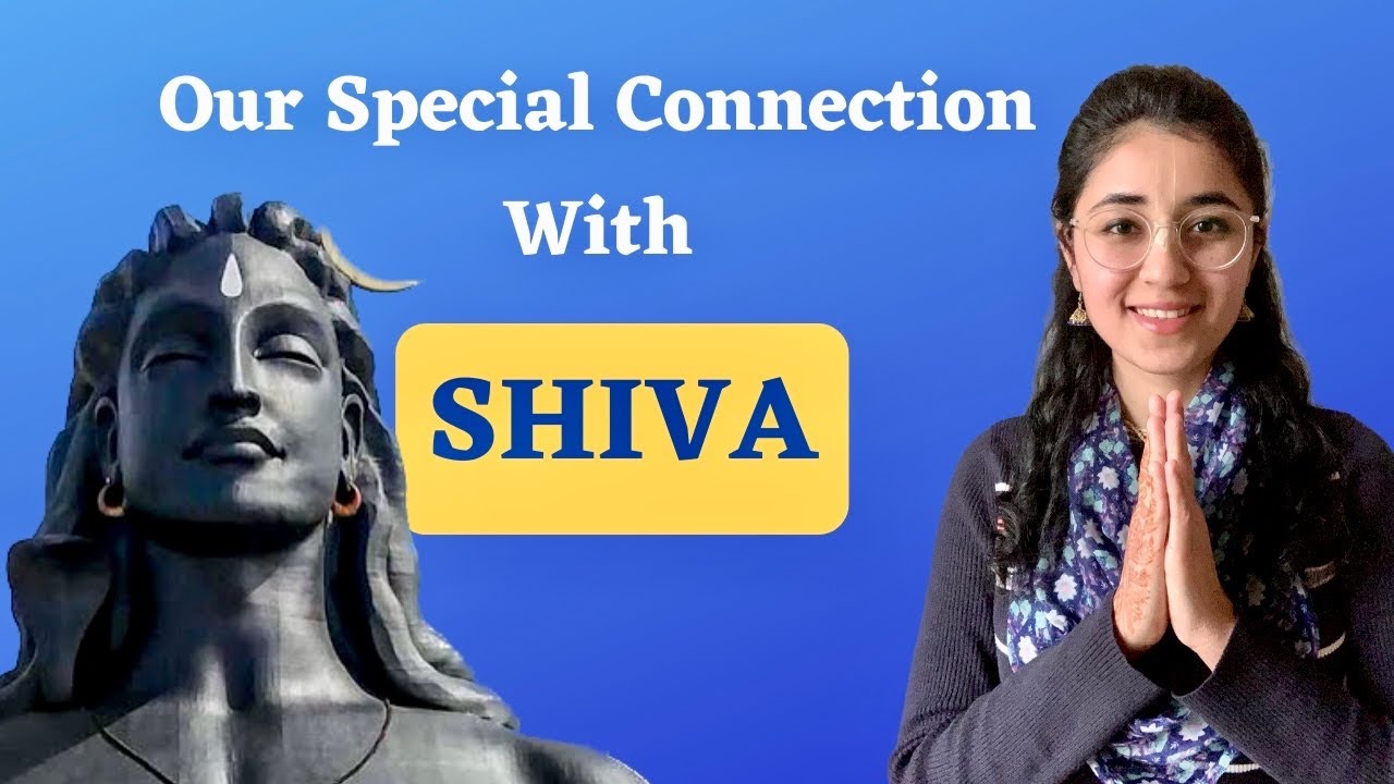 Our Special Connection with Lord Shiva