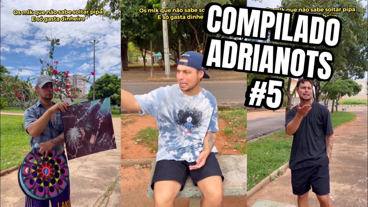 23 MINUTOS COM ADRIANOTS!!! *Compilado