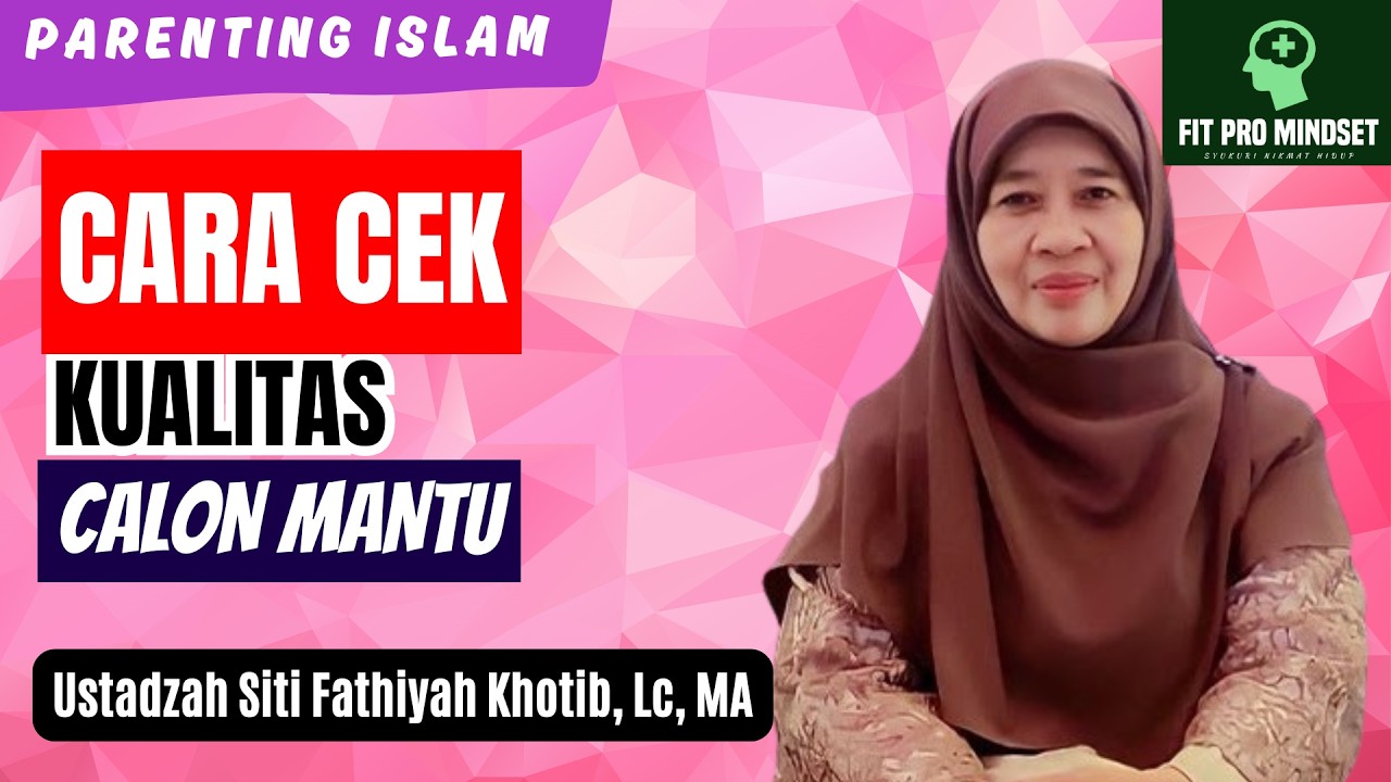Cek Kriteria...Mengantarkan Anak ke Jenjang Pernikahan - Bagian 2 | Ustadzah Siti Fathiyah Terbaru.