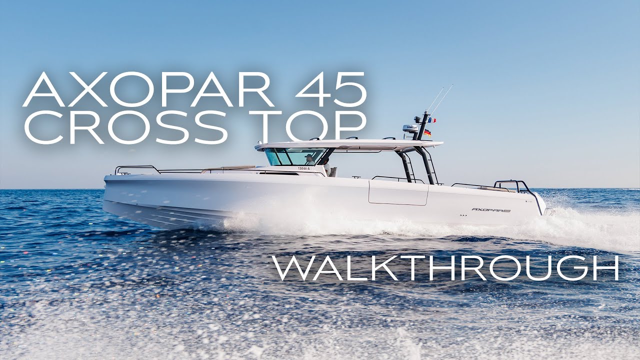 What Makes the Axopar 45 Cross Top So Special..