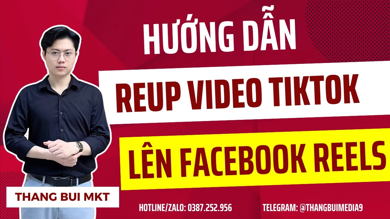 C&aacute;ch Reup Video Tiktok L&ecirc;n Facebook Kiếm Tiền Affiliate Si&ecirc;u Tốc | Kinh Nghiệm Reup Video