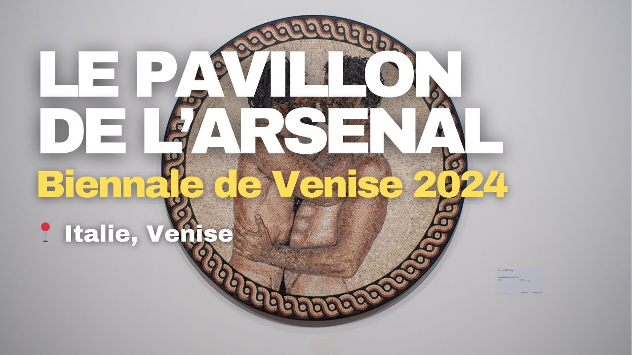 LE PAVILLON DE L'ARSENAL - biennale de Venise