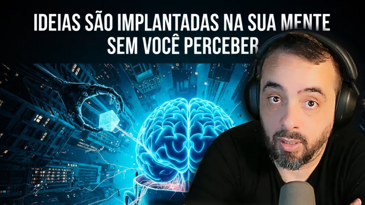 IDEIAS SÃO IMPLANTADAS NA SUA MENTE SEM VOCÊ PERCEBER