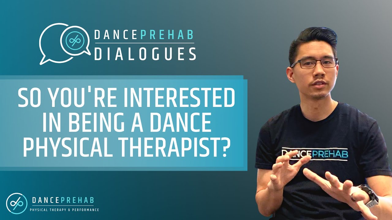 So You Want To Be A Dance Physical Therapist? Some Thoughts!