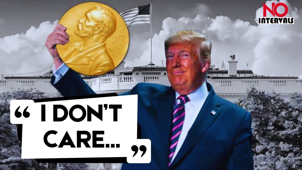 Trump Says He Doesn’t Care About Nobel Prize | Entertainment News | No Intervals