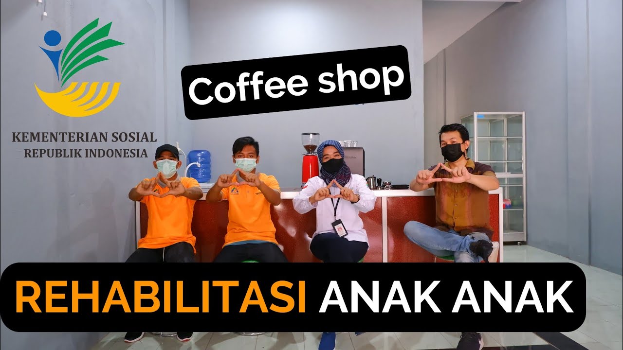Coffee Shopnya Kemensos - Balai Rehabilitasi Anak | Mencari Herman
