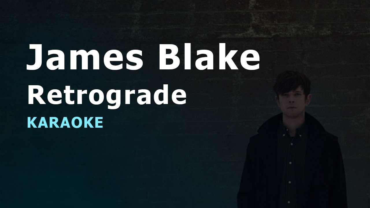 James Blake - Retrograde | Karaoke Version