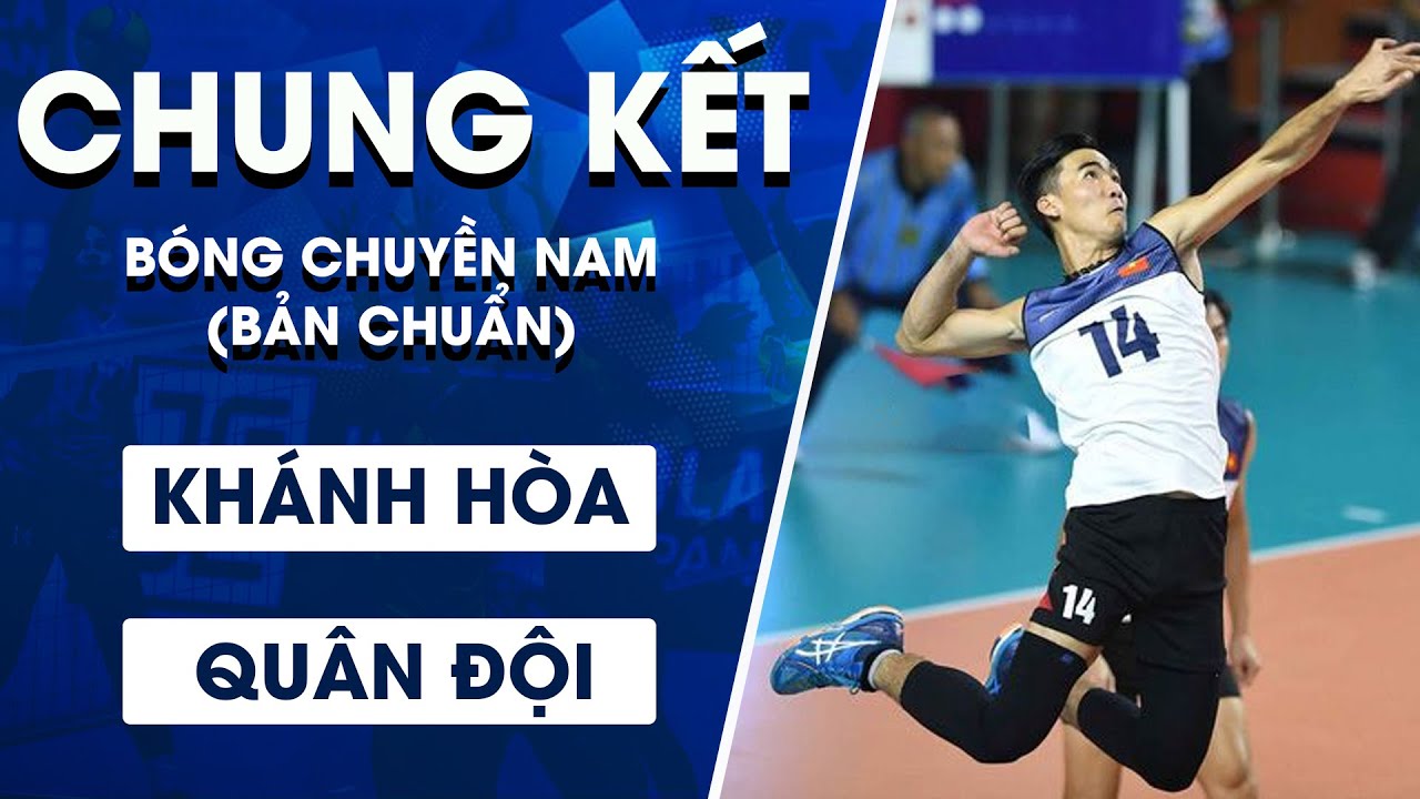 🔴 CHUNG KẾT | KHÁNH HÒA - QUÂN ĐỘI | Bóng chuyền nam Đại hội Thể thao Toàn quốc (BẢN CHUẨN)