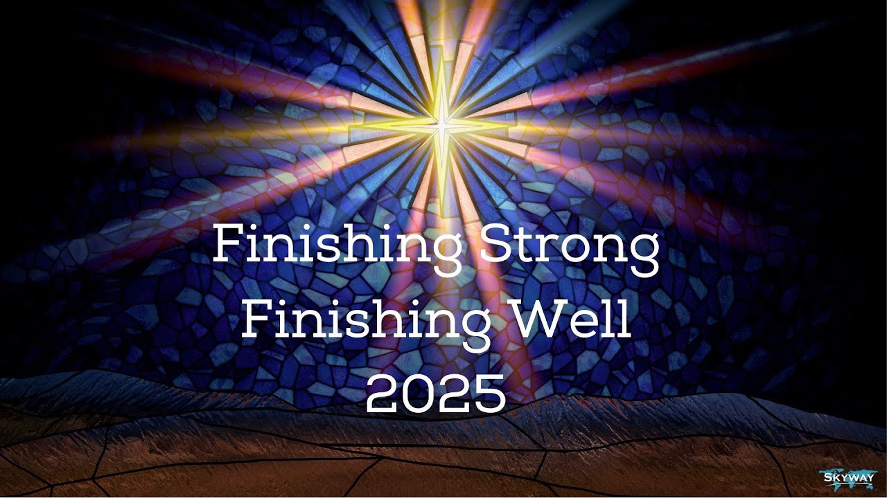Finishing Strong, Finishing Well - Sunday Morning Service - 12/28